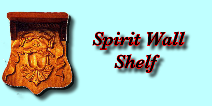 Spirit Wall Shelf, doorway carvings, kitchen carvings, fireplace mantels